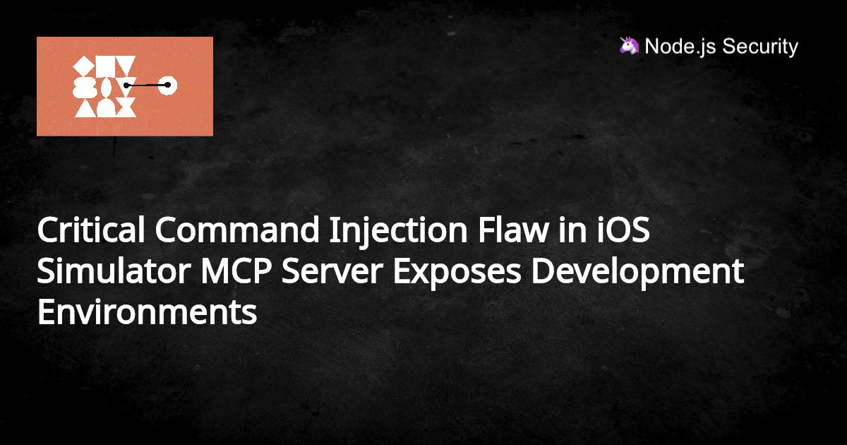 Critical Command Injection Flaw in iOS Simulator MCP Server Exposes ...