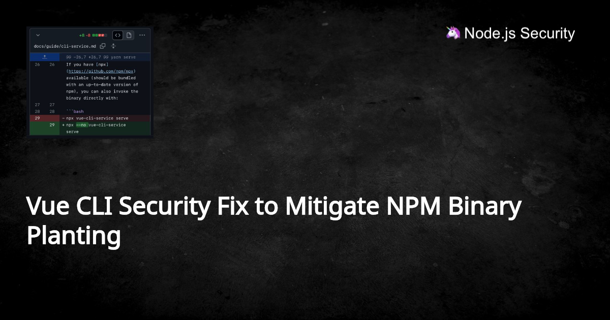 Vue CLI Security Fix to Mitigate NPM Binary Planting